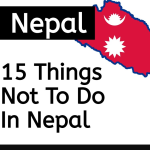 Things Not to Do in Nepal: Essential Travel Tips for a Respectful and Rewarding Journey